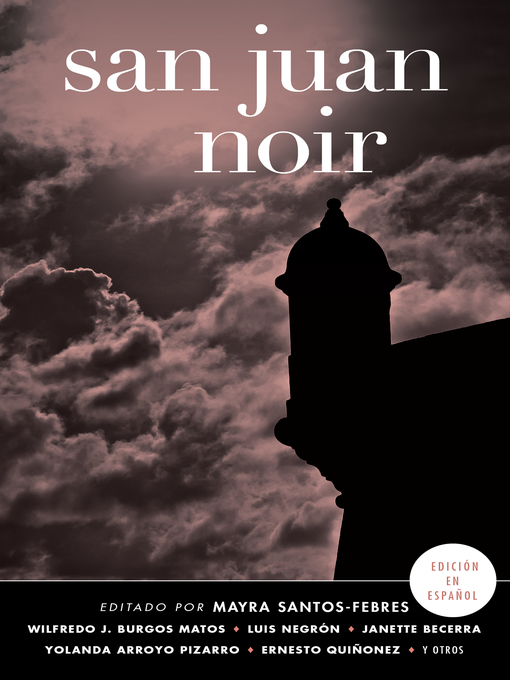 Title details for San Juan Noir (Spanish Edition) by Mayra Santos-Febres - Available